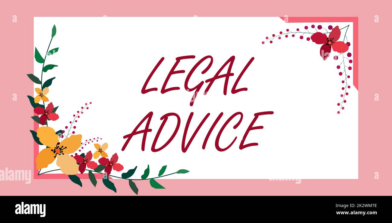Scrittura visualizzazione testo Avviso legale. Parola per Avvocato opinione circa la procedura di legge in una particolare situazione cornice decorata con fiori colorati e fiori disposti armoniosamente. Foto Stock