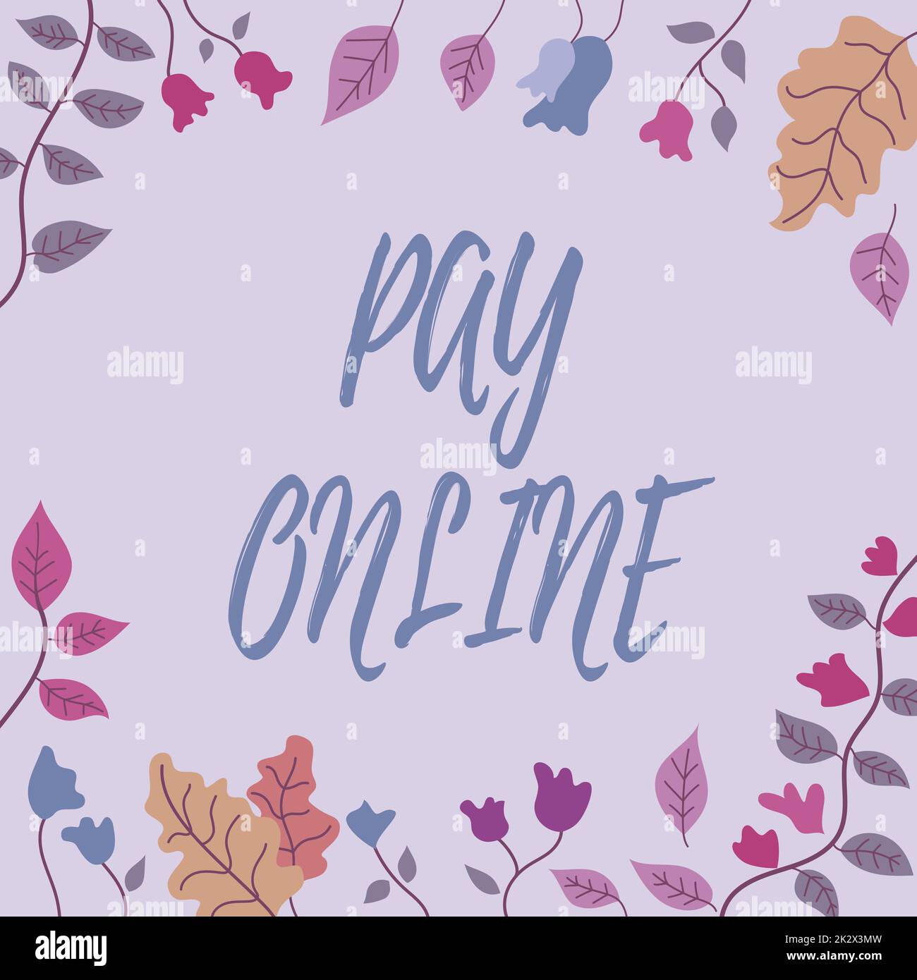 Cartello di testo con la scritta Pay Online. Business concept acquistare prodotti o servizio utilizzando la carta di credito su qualsiasi cornice del sito decorato con fiori colorati e fiori disposti armoniosamente. Foto Stock