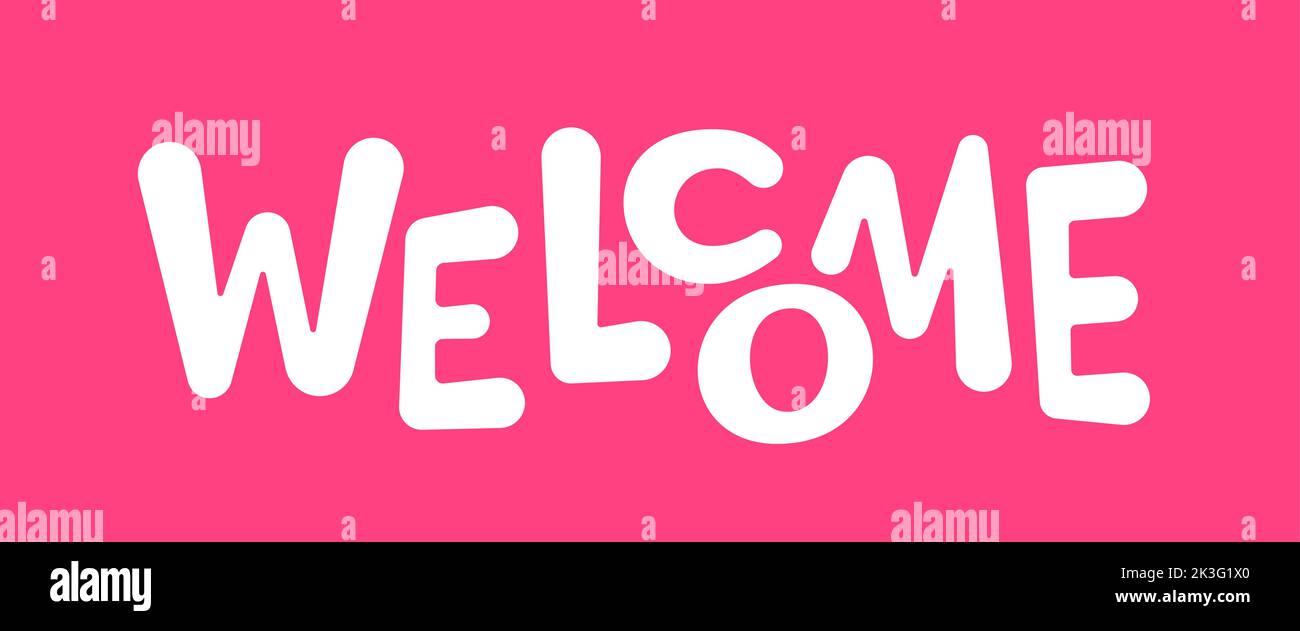 Intestazione banner tipografia bianca di benvenuto. Scritta per pagina web, poster di auguri per le feste, stampa t-shirt, stencil francobollo scrapbook. Casalinghi Benvenuto slogan cute mano disegnata invito Illustrazione Vettoriale