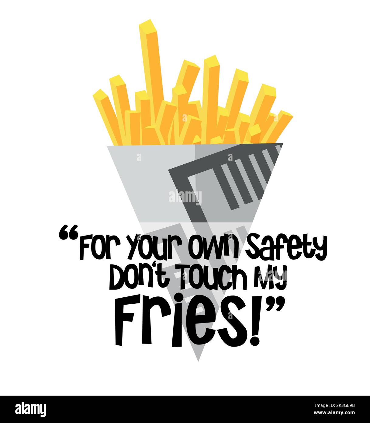 Per la tua sicurezza non toccare il mio Fries, chip cono vettore illustrazione su uno sfondo bianco Illustrazione Vettoriale