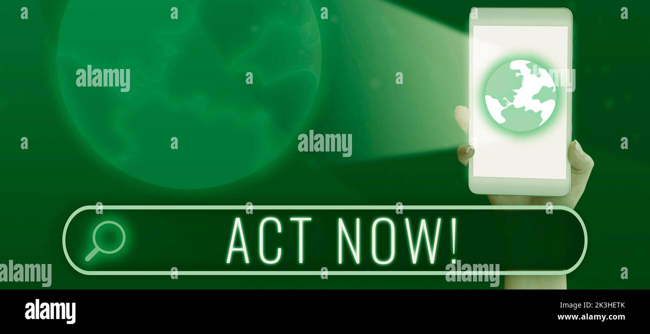 Testo che mostra ispirazione Act Now, concetto di Internet che ha una risposta rapida chiedendo a qualcuno di fare azione non ritardare Foto Stock