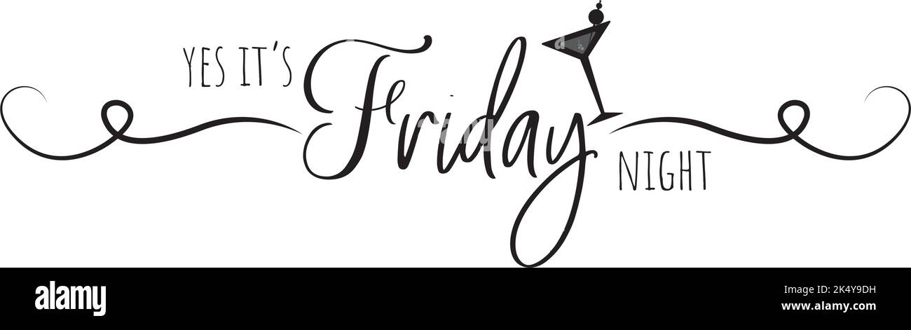 Sì, è venerdì notte, vettore. Illustrazione in vetro Martini. Design stencil. Disegno di grafica con testo isolato su sfondo bianco. Minimalista Illustrazione Vettoriale