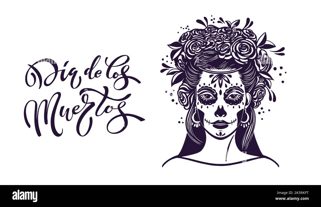 Il giorno dei morti è una festa messicana. Donna con trucco - cranio di zucchero con fiori di rosa. Scritta dia de los muertos. Illustrazione vettoriale Illustrazione Vettoriale