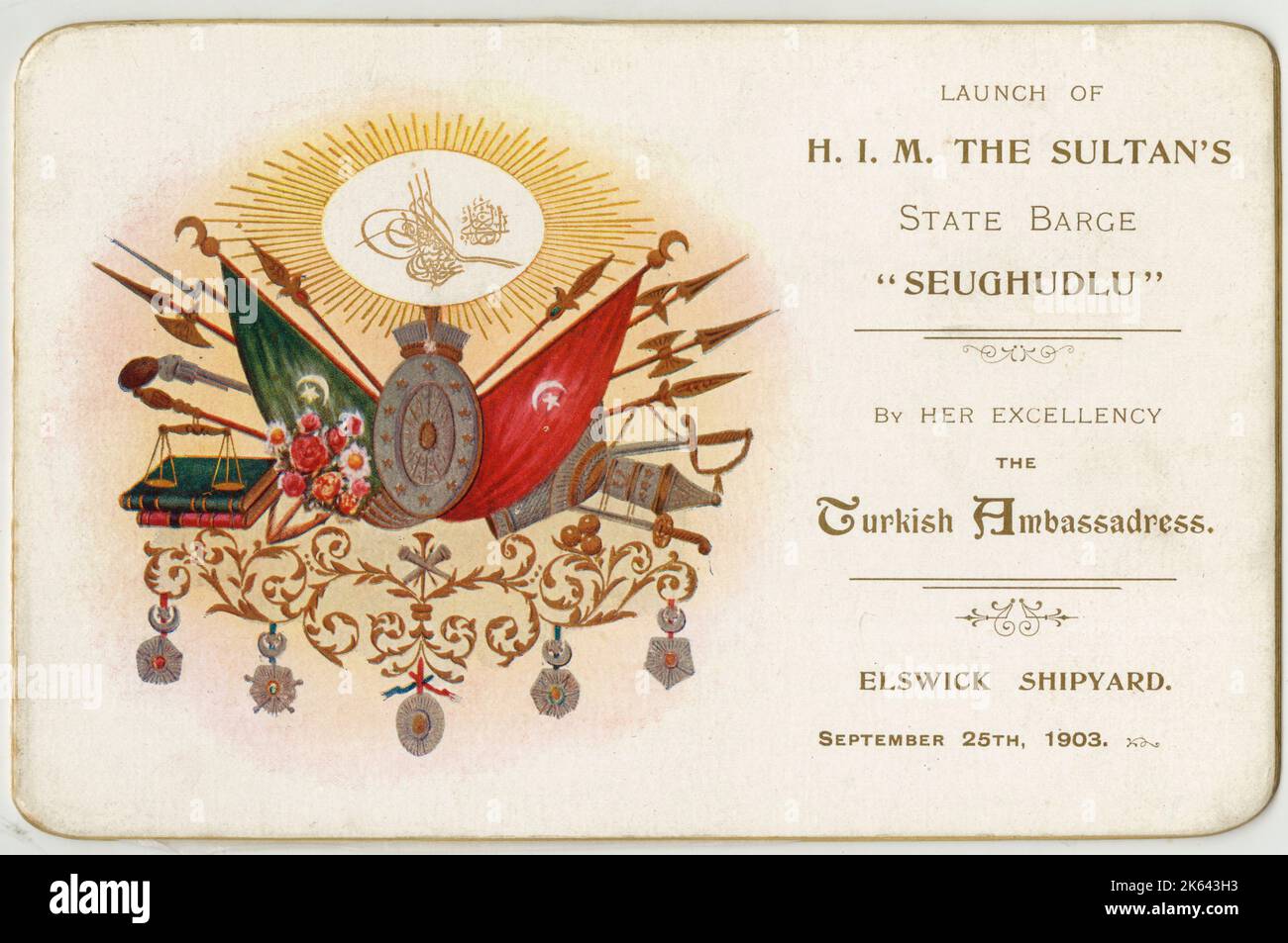 Un invito gloriosamente ornato da sua Eccellenza l'Ambasciatrice di Turchia (Stefanaki Musurus Pasa) al lancio della chiatta di Stato turca 'Seughudlu', costruita presso il cantiere navale Elswick, Newcastle upon Tyne per sua Maestà Imperiale Sultan Abdul Hamid II (1842-1918) - 25 settembre 1903. Foto Stock