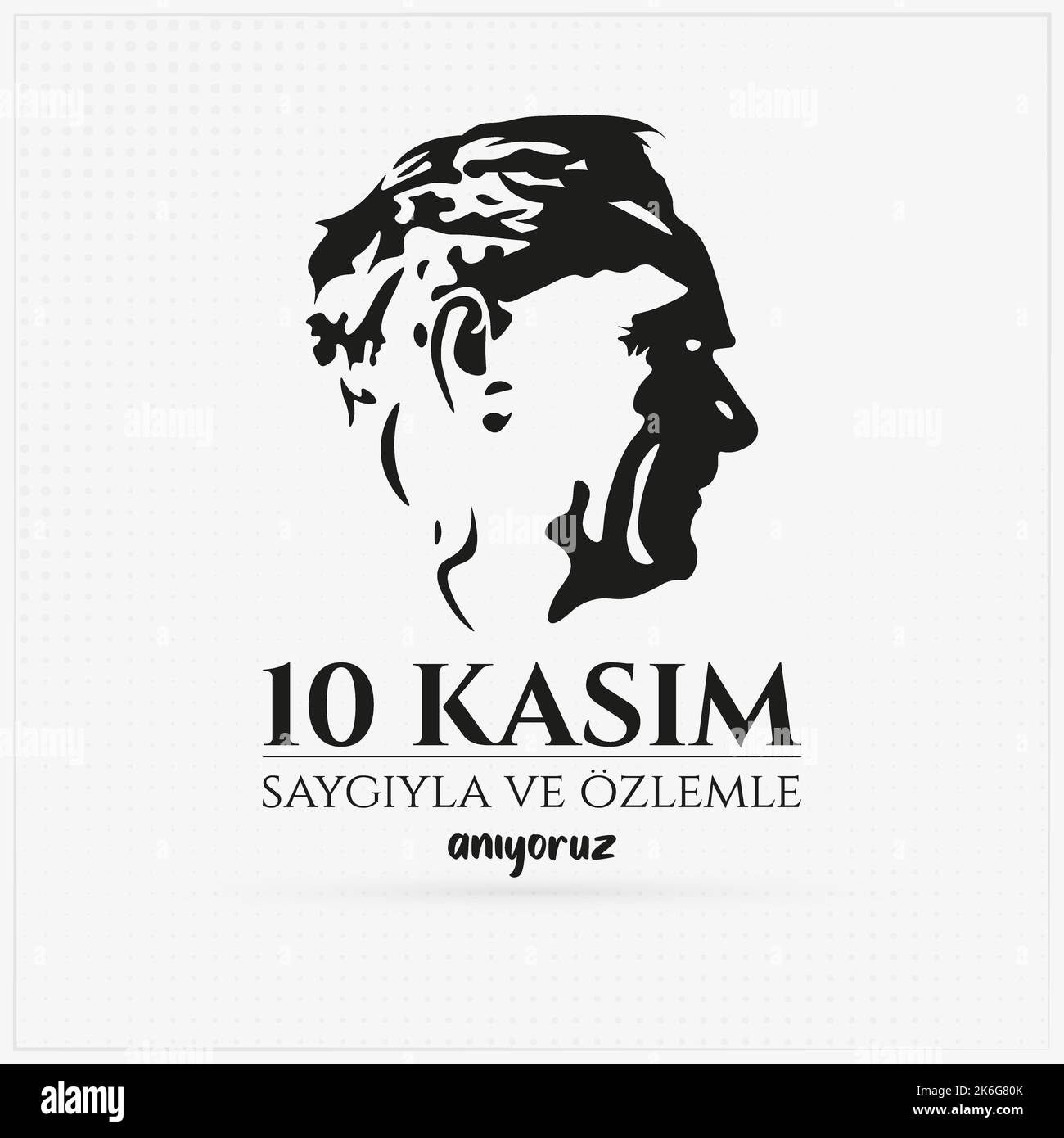 Il 10 novembre, giorno della morte di Mustafa Kemal Atatürk. Traduzione Turco; 10 kasım saygı ve özlemle anıyoruz. Illustrazione vettoriale. Illustrazione Vettoriale