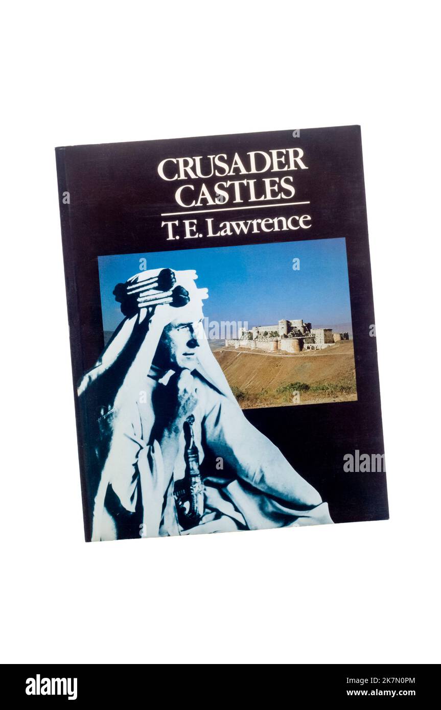 Crusader Castles di T. E. Lawrence, scritto per la prima volta mentre si è laureato nel 1910. Foto Stock