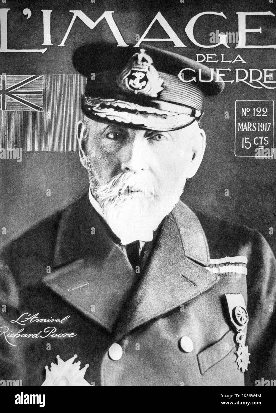 L'Image de la Guerre # 122 dtd Marzo 1917 : Ammiraglio Sir Richard POORE (1853-1930) - Illustrazione del fotografo francese Henri MANUEL (1874-1947) Foto Stock
