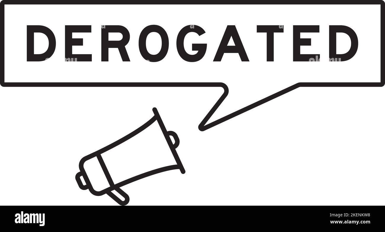 Icona del megafono con bolla vocale in parola derogata su sfondo bianco Illustrazione Vettoriale