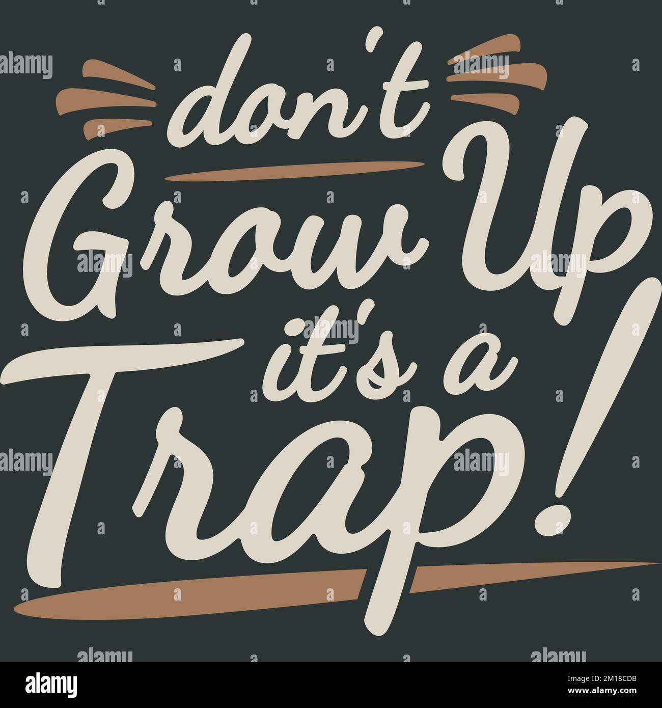 Non crescere è una trappola, Funny Typography quote Design. Illustrazione Vettoriale