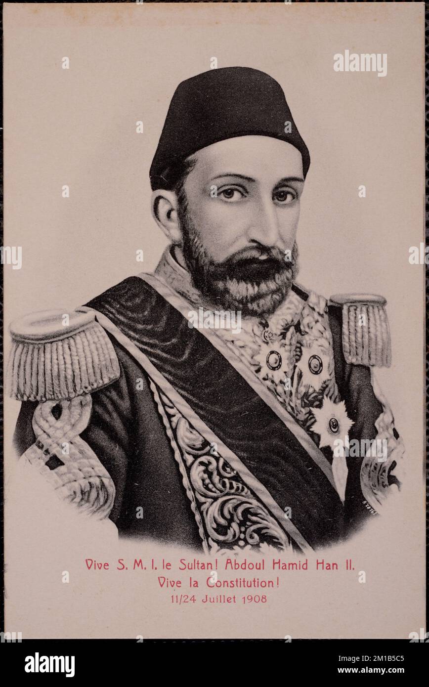 Vive S. M. I. le Sultan! Abdul Hamid Han II Vive la Costituzione! 11/24 Juillet 1908, Sultani, Abdülhamid II, Sultano dei Turchi, 1842-1918. Collezione Nicholas Catsimpoolas Foto Stock