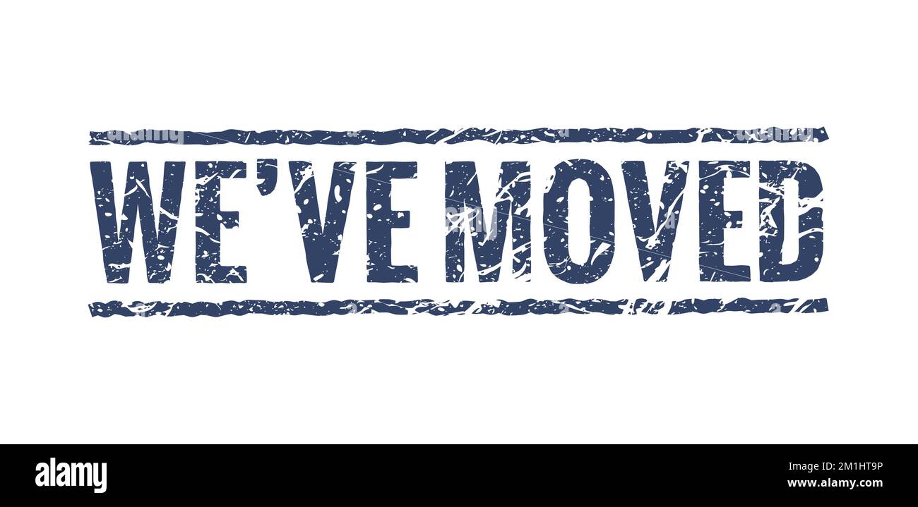 Abbiamo spostato il timbro. Ufficio casa spostare etichetta isolato avviso grunge guarnizione in gomma Illustrazione Vettoriale