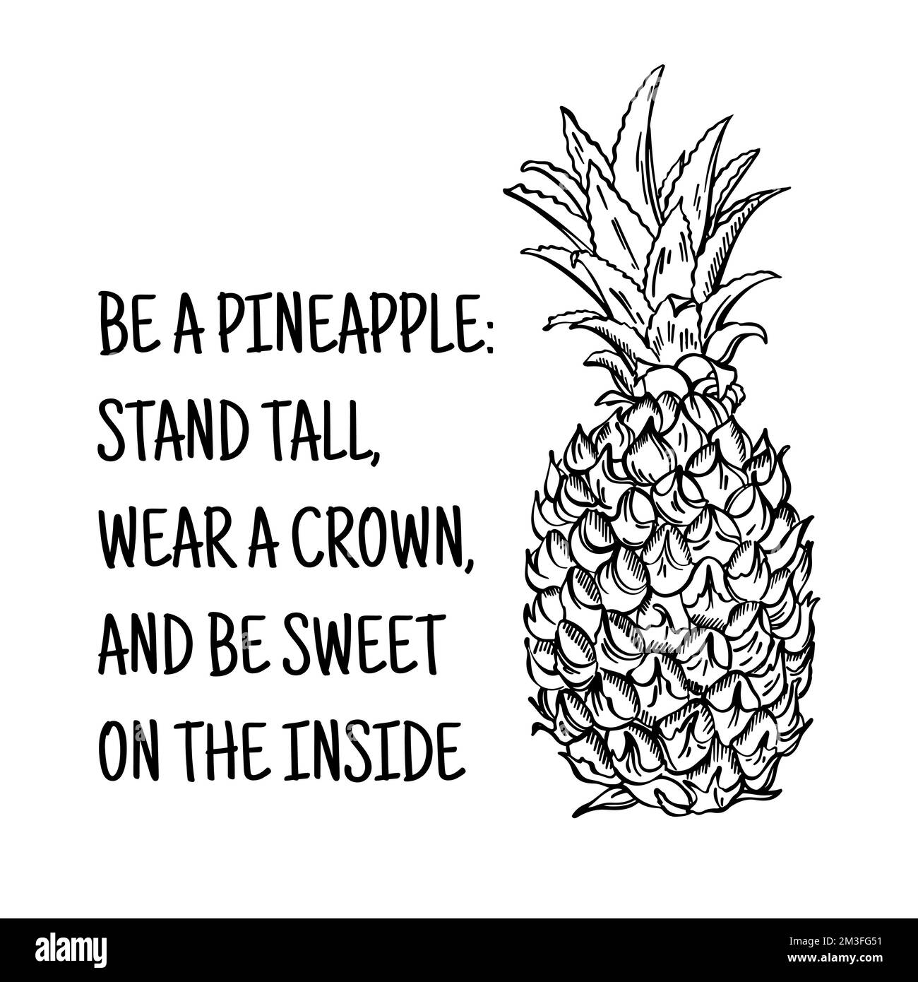 BE ANANAS STAND ALTO usura Crown Be Sweet Sketch slogan da monocromatico stringhe di testo per il design e la stampa Juicy Fruit è il vostro simbolo Vector Illus Illustrazione Vettoriale