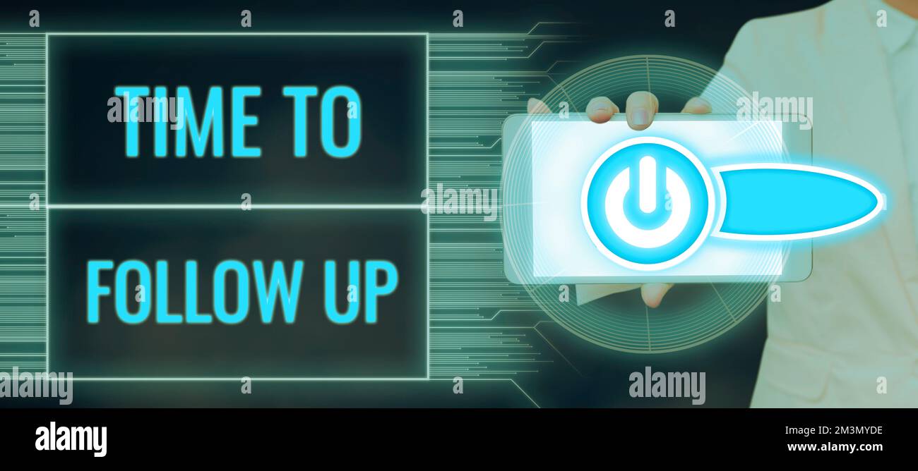 Cartello di testo che mostra il tempo di follow-up. Concetto di Internet richiesta dell'attività precedente o continuazione delle informazioni Foto Stock