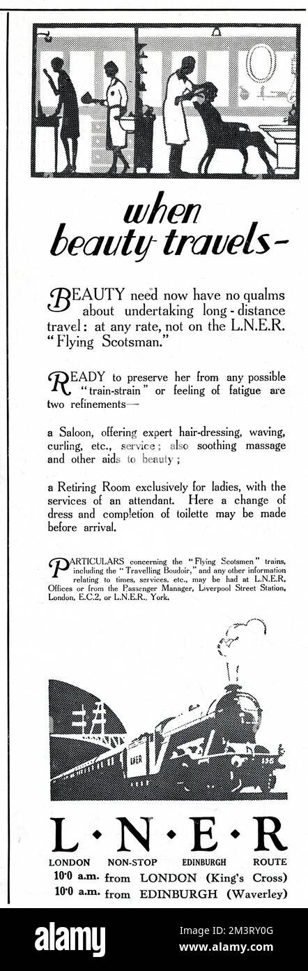 Quando la bellezza viaggia, annuncio per L.N.E.R. La bellezza ha bisogno ora di non avere alcun tipo di viaggio a lunga distanza, ad ogni modo, non sul L.N.E.R. Volo Scotsman. pubblicità 1928 1928 Foto Stock
