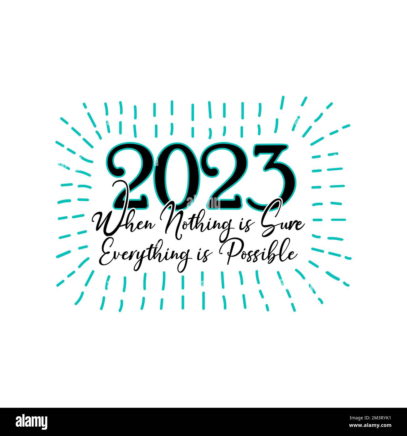 2023 Preventivo. Preventivo motivazionale per il nuovo anno. Stampa per T-shirt, Poster, Banner, adesivi. Illustrazione vettoriale. Illustrazione Vettoriale