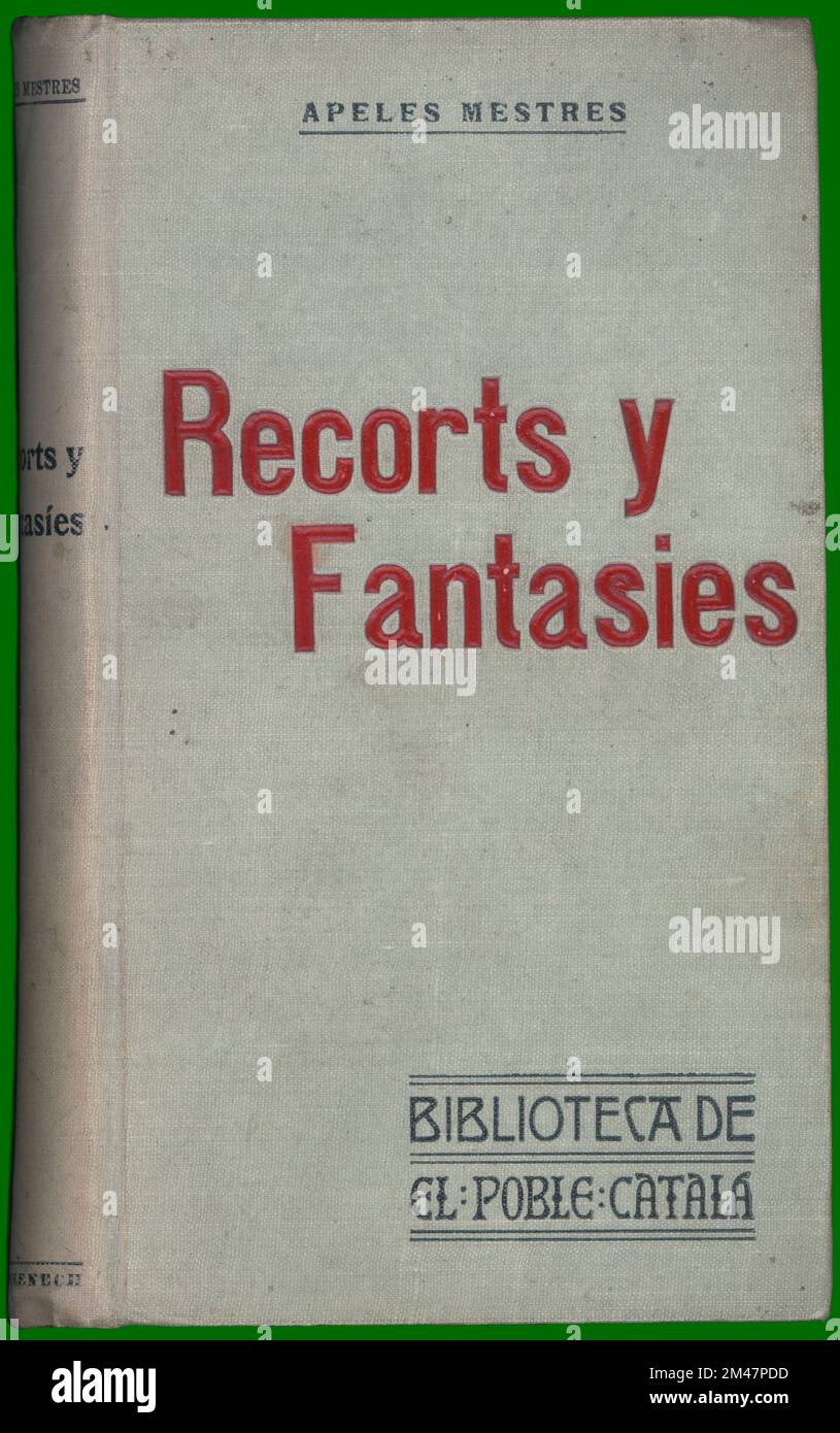 Catalunya. Portada del libro Recorts y Fantasies, de Apel·les Mestres, de la colección Biblioteca de el poble Catalá. Editado en Barcelona, año 1906. Foto Stock