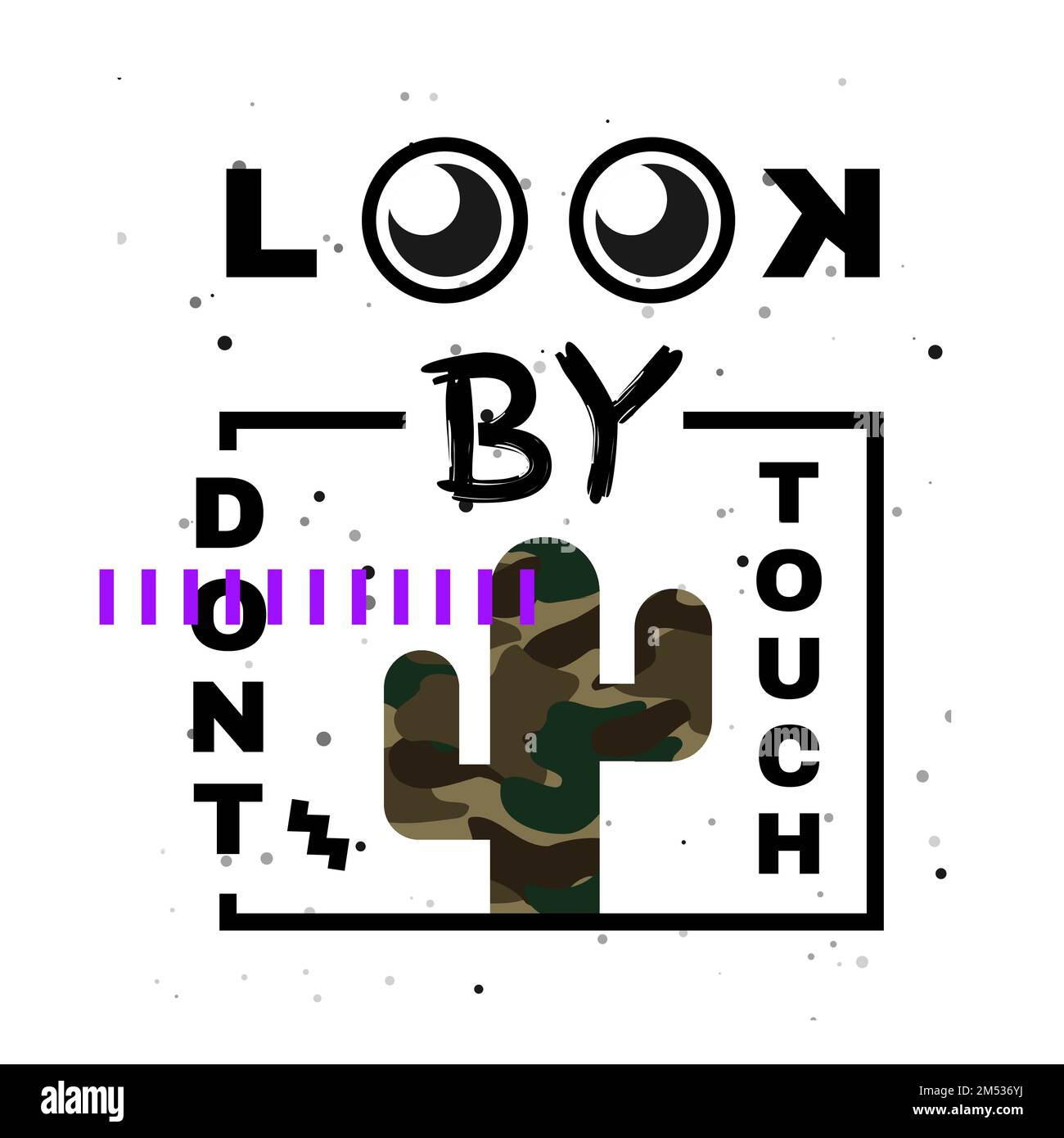 Stampa su T-shirt con cactus. Guarda da non toccare cactus. Slogan alla moda di concetto, modello di disegno tipografia con cactus. T-shirt grafica stampata. V Illustrazione Vettoriale