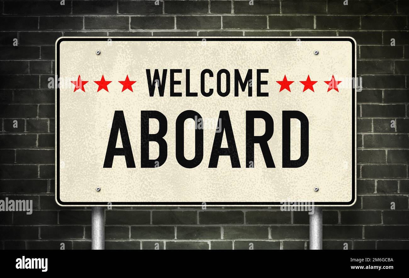 Benvenuto a bordo - segnale stradale messaggio motivazionale Foto Stock
