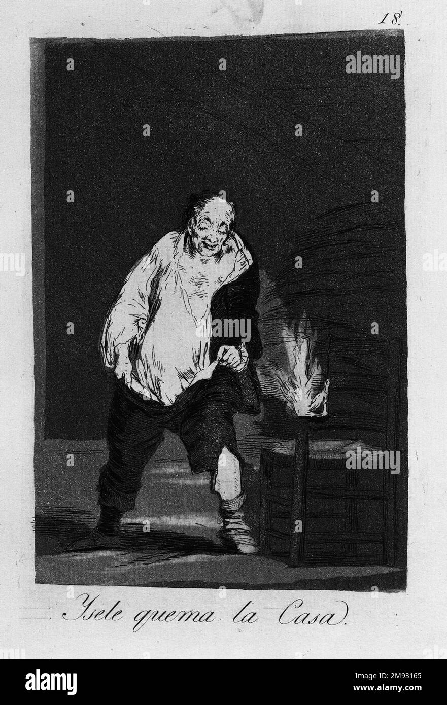 E la sua Casa è sul fuoco (Ysele queme la casa) Francisco de Goya y Lucientes (spagnolo, 1746-1828). E la sua Casa è sul fuoco (Ysele queme la casa), 1797-1798. Incisione e acquatinta su carta posata, foglio: 11 13/16 x 7 7/8 poll. (30 x 20 cm). Arte europea 1797-1798 Foto Stock