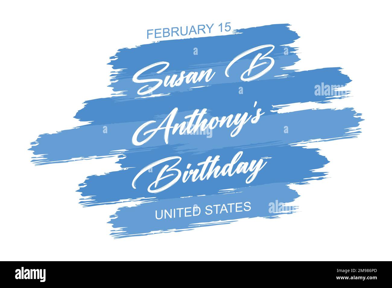 febbraio 15 - compleanno di Susan B Anthony - Stati Uniti, scritta a mano testo di iscrizione per il design delle vacanze invernali, disegno vettoriale piatto moderno Illustrazione Vettoriale