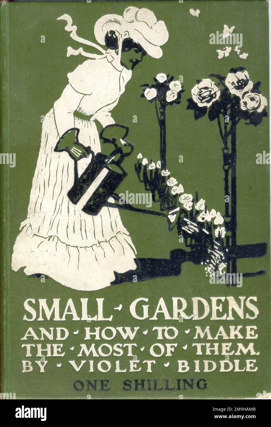 Copertina pittorica per piccoli giardini e come sfruttare al meglio di loro di Violet Biddle circa 1905 pubblicato da C Arthur Pearson Ltd, [Londra] Foto Stock