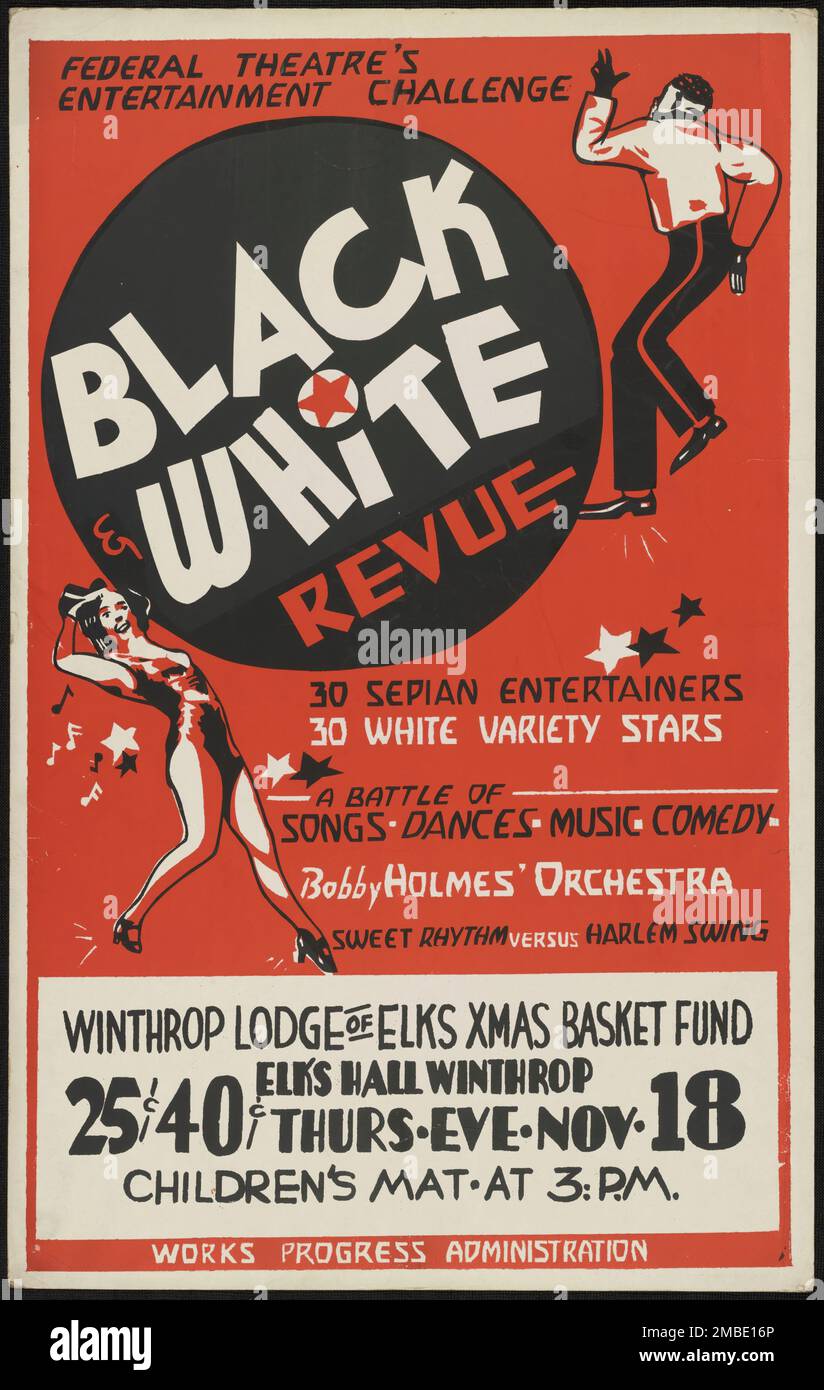 Revue bianco e nero, [193-]. 'Federal Theatres Entertainment Challenge - Black &amp; White Revue - 30 spettacoli sepiani - 30 White Variety Stars - Una battaglia di canzoni - Danze - Musica - Commedia - Bobby Holme's Orchestra - Sweet Rhythm Versus Harlem Swing - Winthrop Lodge of Elks Xmas Basket Fund...Children's Mat[inee] at 3pm'. Poster per spettacolo teatrale con artisti afroamericani e bianchi. Il progetto del Teatro Federale, creato dagli Stati Uniti Works Progress Administration nel 1935, è stata progettata per conservare e sviluppare le competenze degli operai teatrali, riutilizzarle in soccorso pubblico, e per bri Foto Stock