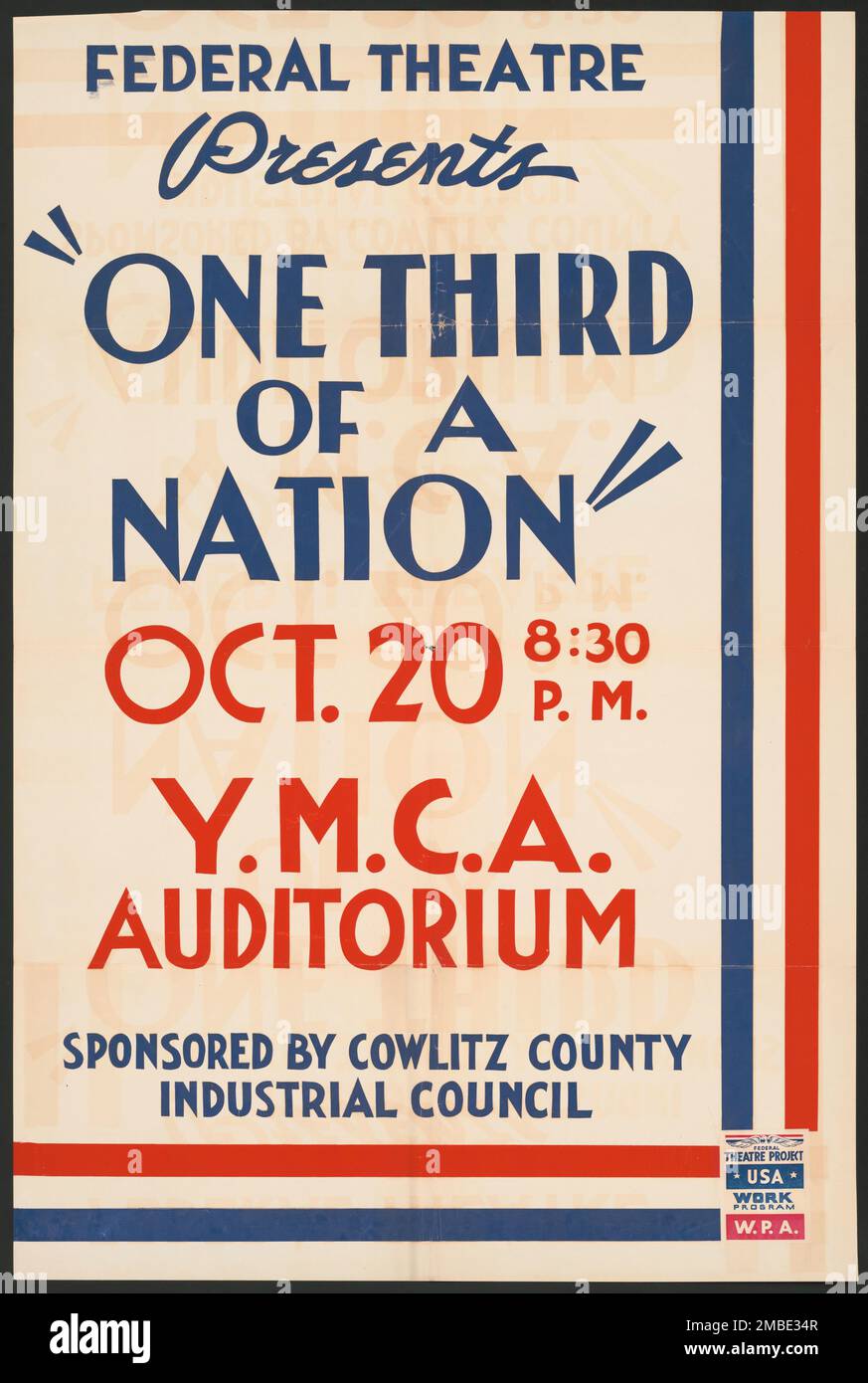 Un terzo di una nazione, [193-]. 'Federal Theatre presenta - "un terzo di una nazione"...Y.M.C.A. Auditorium - sponsorizzato dal Cowlitz County Industrial Council'. Poster per un quotidiano vivente scritto da Arthur Arent, che affronta il problema degli alloggi negli Stati Uniti e la crescita delle baraccopoli a New York City. La riproduzione è stata adattata come lungometraggio nel 1939. Il progetto del Teatro Federale, creato dagli Stati Uniti Works Progress Administration nel 1935, è stata progettata per conservare e sviluppare le competenze degli operai teatrali, riutilizzarle in soccorso pubblico, e per portare il teatro a migliaia di persone Foto Stock