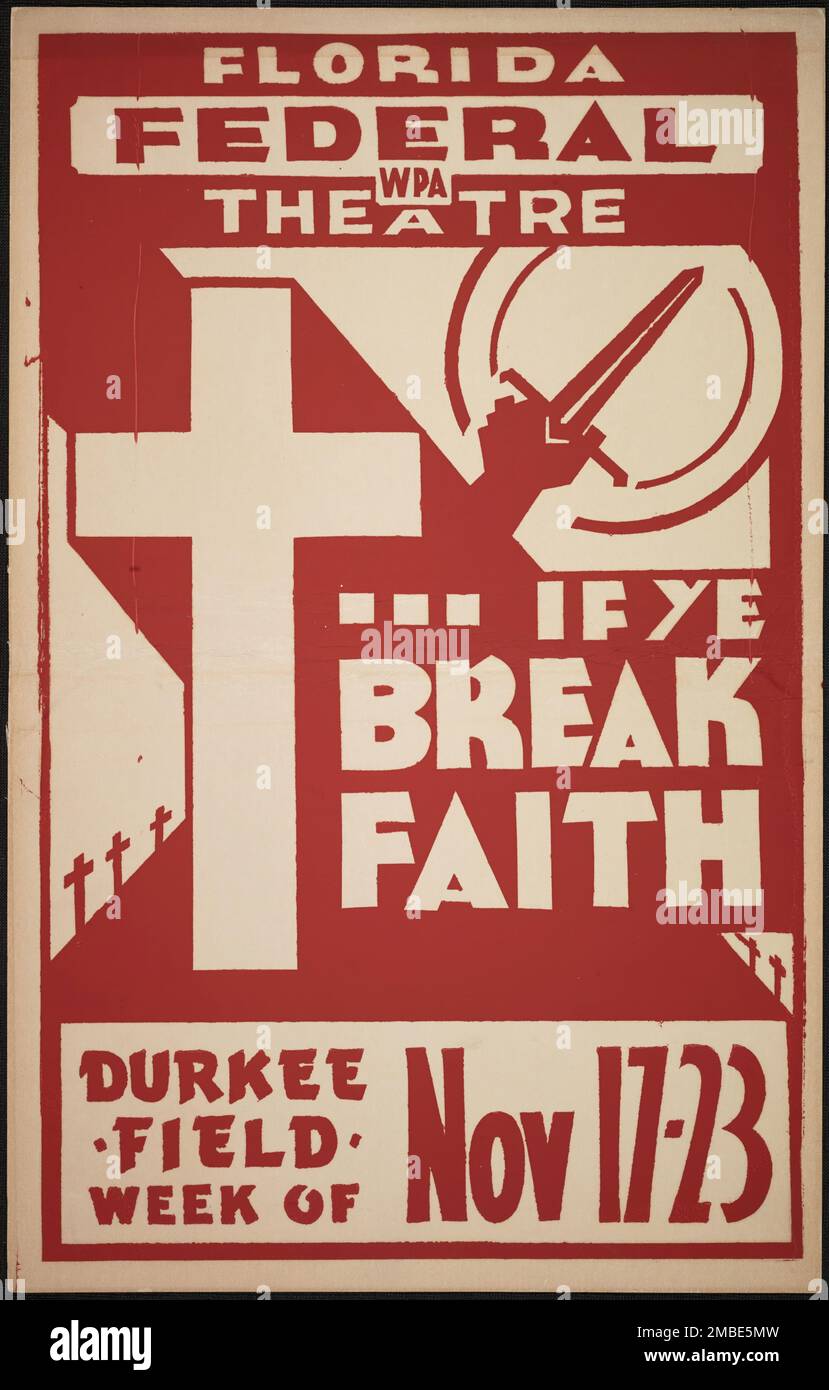 IF Ye Break Faith, Jacksonville, Florida, 1938. "Florida Federal WPA Theatre...If Ye Break Faith - Durkee Field". Il progetto del Teatro Federale, creato dagli Stati Uniti Works Progress Administration nel 1935, è stata progettata per conservare e sviluppare le competenze degli operai teatrali, riutilizzarle in soccorso pubblico, e per portare il teatro a migliaia negli Stati Uniti che non avevano mai visto prima spettacoli teatrali dal vivo. Foto Stock