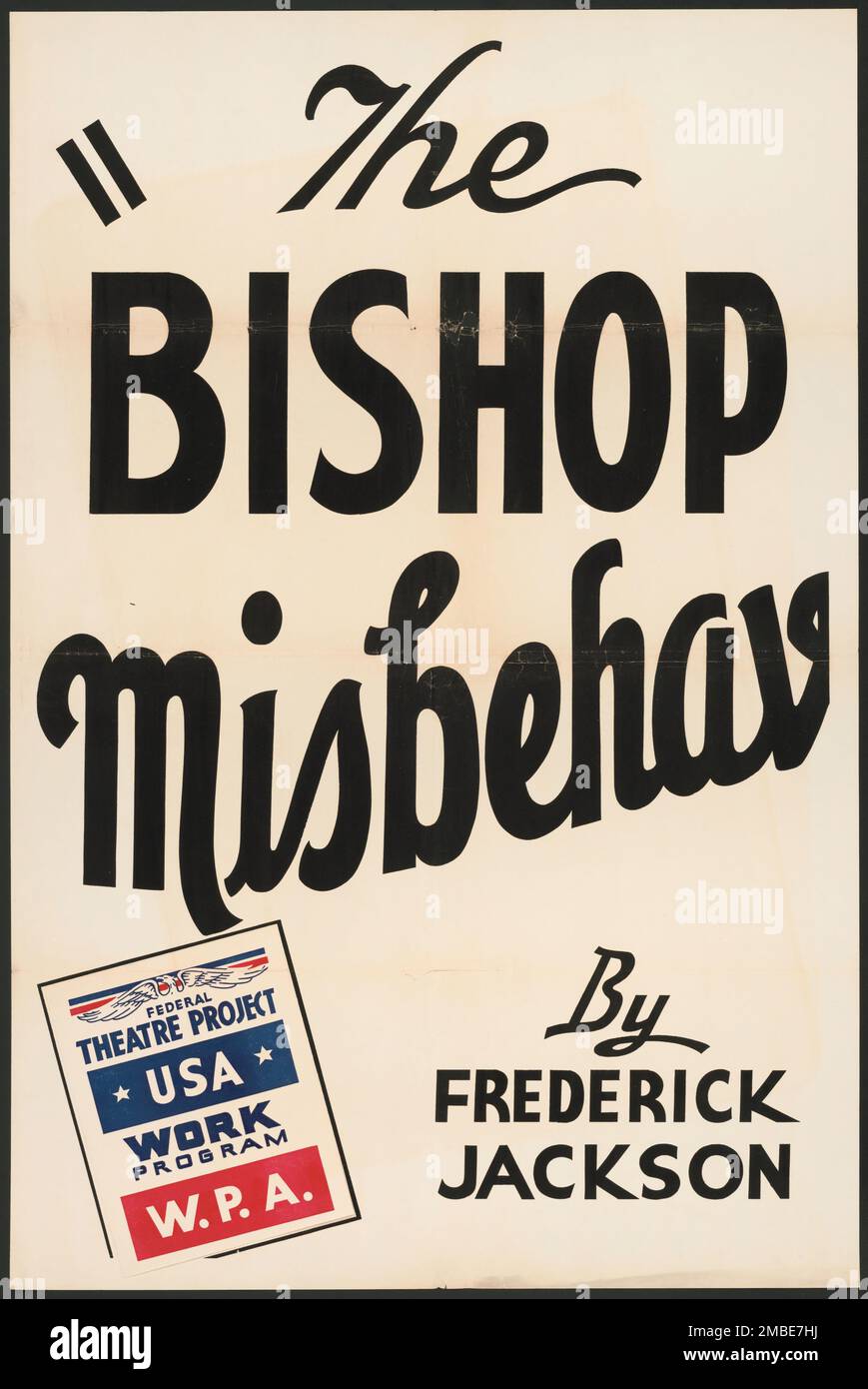Il Vescovo si comporta male, Los Angeles, 1938. ""il Vescovo si comporta male" di Frederick Jackson". Il progetto del Teatro Federale, creato dagli Stati Uniti Works Progress Administration nel 1935, è stata progettata per conservare e sviluppare le competenze degli operai teatrali, riutilizzarle in soccorso pubblico, e per portare il teatro a migliaia negli Stati Uniti che non avevano mai visto prima spettacoli teatrali dal vivo. Foto Stock