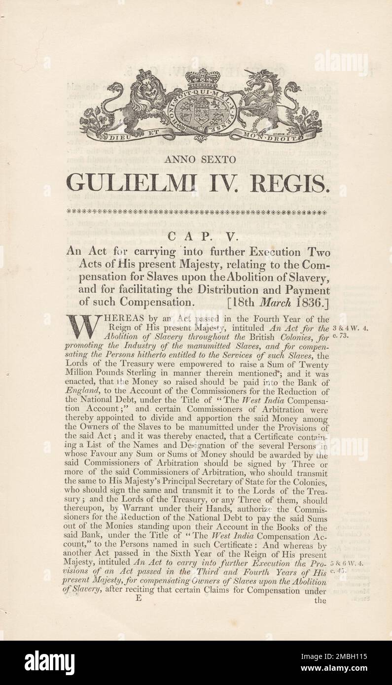Un atto per portare in ulteriore esecuzione due atti della sua attuale Maestà [Guglielmo IV di Gran Bretagna], relativi al risarcimento per gli schiavi dopo l'abolizione della schiavitù, e per facilitare la distribuzione e il pagamento di tale risarcimento, 1836-03-18. Documento legale britannico. Foto Stock