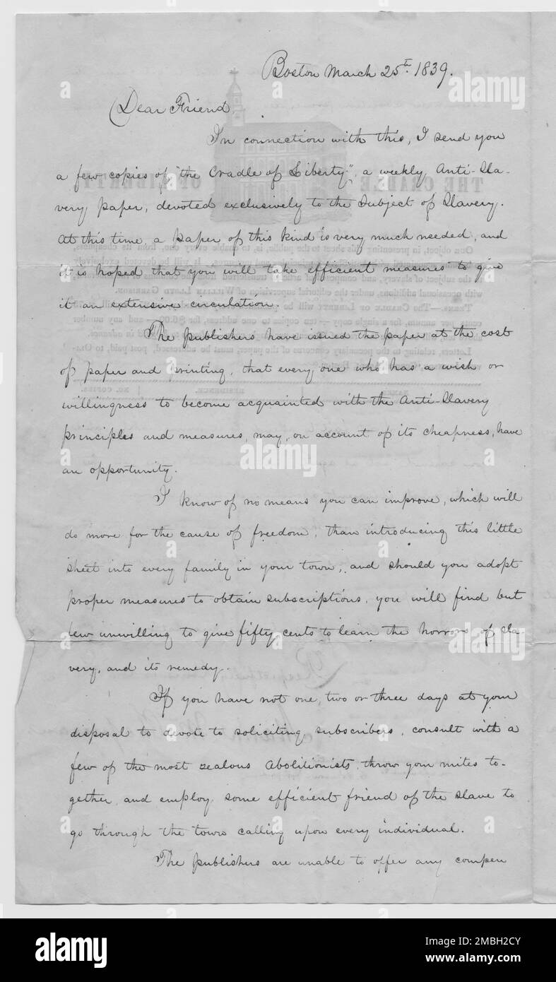 Lettera dell'abolizionista che sollecita i distributori della culla della libertà, 1839-03-25. 'Boston, 25 marzo 1839, Cari amici... vi mando alcune copie di "la culla della libertà", un giornale settimanale anti-schiavitù, dedicato esclusivamente al tema della schiavitù... gli editori hanno pubblicato la carta a costo della carta e della stampa... so che non si può migliorare, che farà di più per la causa della libertà, che l'introduzione di questo piccolo foglio in ogni famiglia della vostra città, e se si adottano misure adeguate per ottenere abbonamenti, troverete solo pochi non disposti a dare cinquanta centesimi Foto Stock