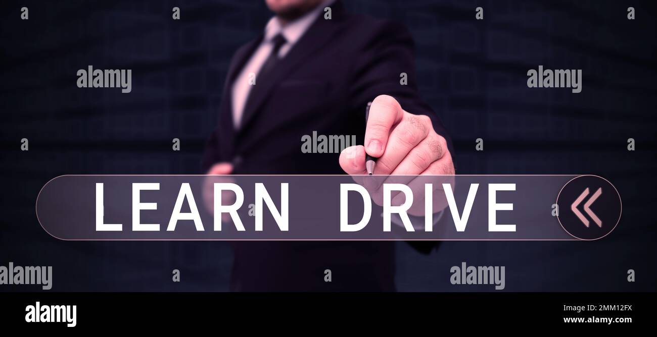 Visualizzazione concettuale Learn Drive. Concetto che significa acquisire la conoscenza o l'abilità nella guida di un veicolo a motore Foto Stock