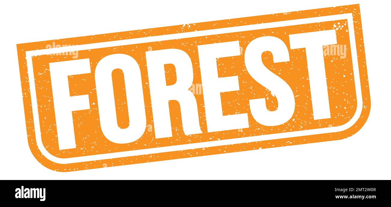 Testo DELLA FORESTA scritto su un cartello arancione con timbro grungo. Foto Stock