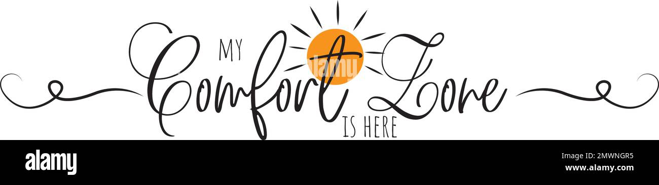 La mia zona di comfort è qui, vettore. Citazioni motivazionali. Pensiero positivo. Disegno a stencil isolato su sfondo bianco. Arte murale Illustrazione Vettoriale
