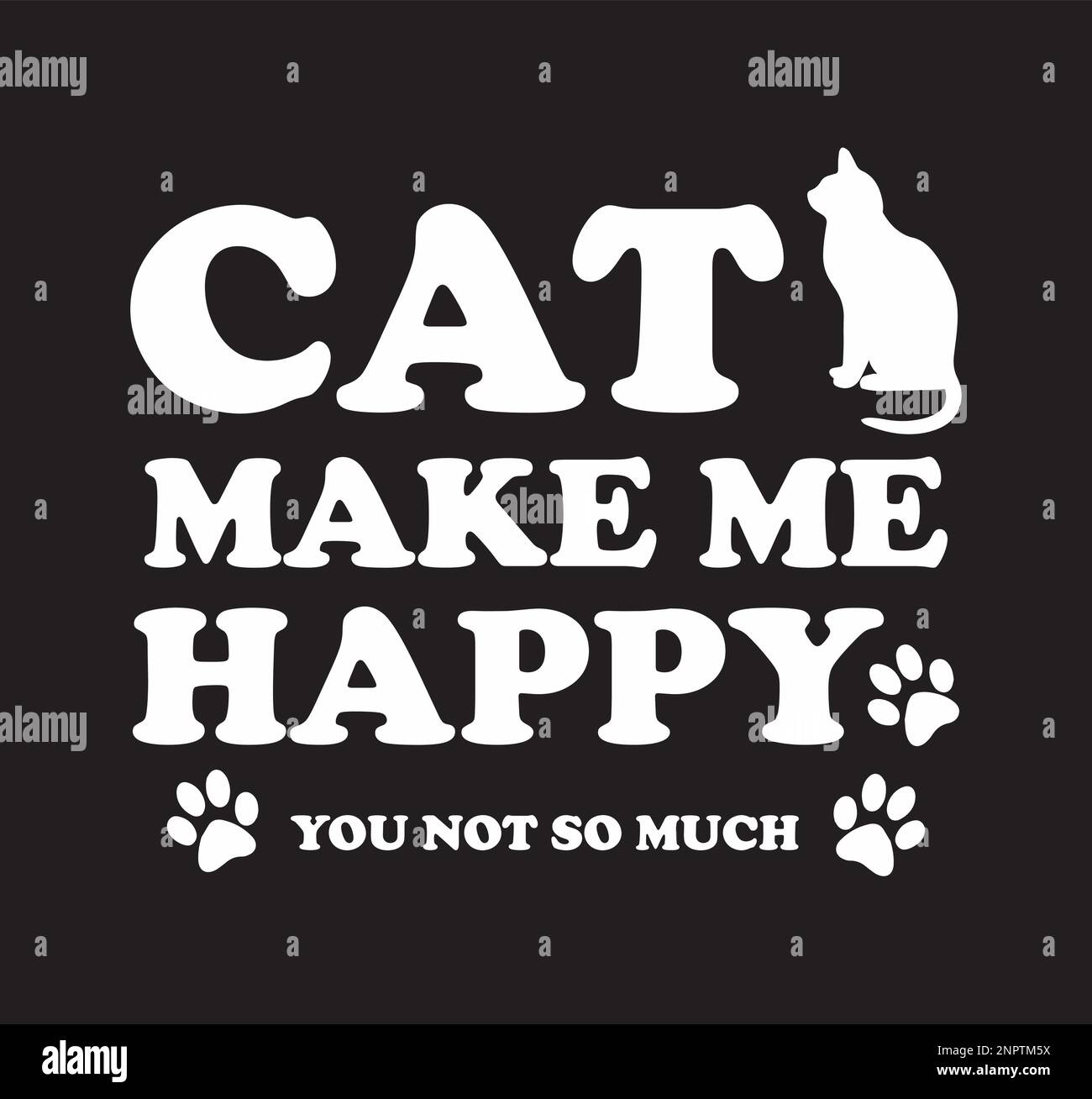 I gatti mi rendono felice, non è tanto il design con una silhouette gatto e zampa gatto. Illustrazione Vettoriale