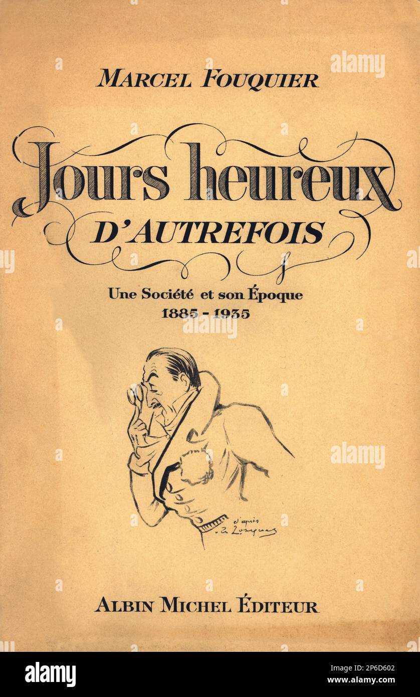 1941 , Parigi , Francia : copertina del libro di autobiografia JOURS HEUREUX D' AUTREFOIS 1885 - 1935 (edizioni Albin Michel ) Di Baron Marcel FOUQUIER - OTTOCENTO - BELLE EPOQUE - SCRITTORE - LETTERATO - LETTERATURA - memorie - MEMORIE - MEMORIALISTA - MEMORIALISTA - LETTERATURA - XIX SECOLO - copertina - libro - PARIGI --- Archivio GBB Foto Stock
