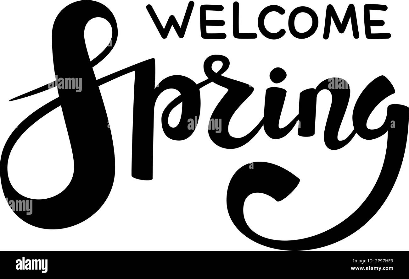 Benvenuto citazione di primavera calligrafia disegnata a mano con la scritta della penna a pennello. Illustrazione vettoriale isolata su sfondo bianco Illustrazione Vettoriale