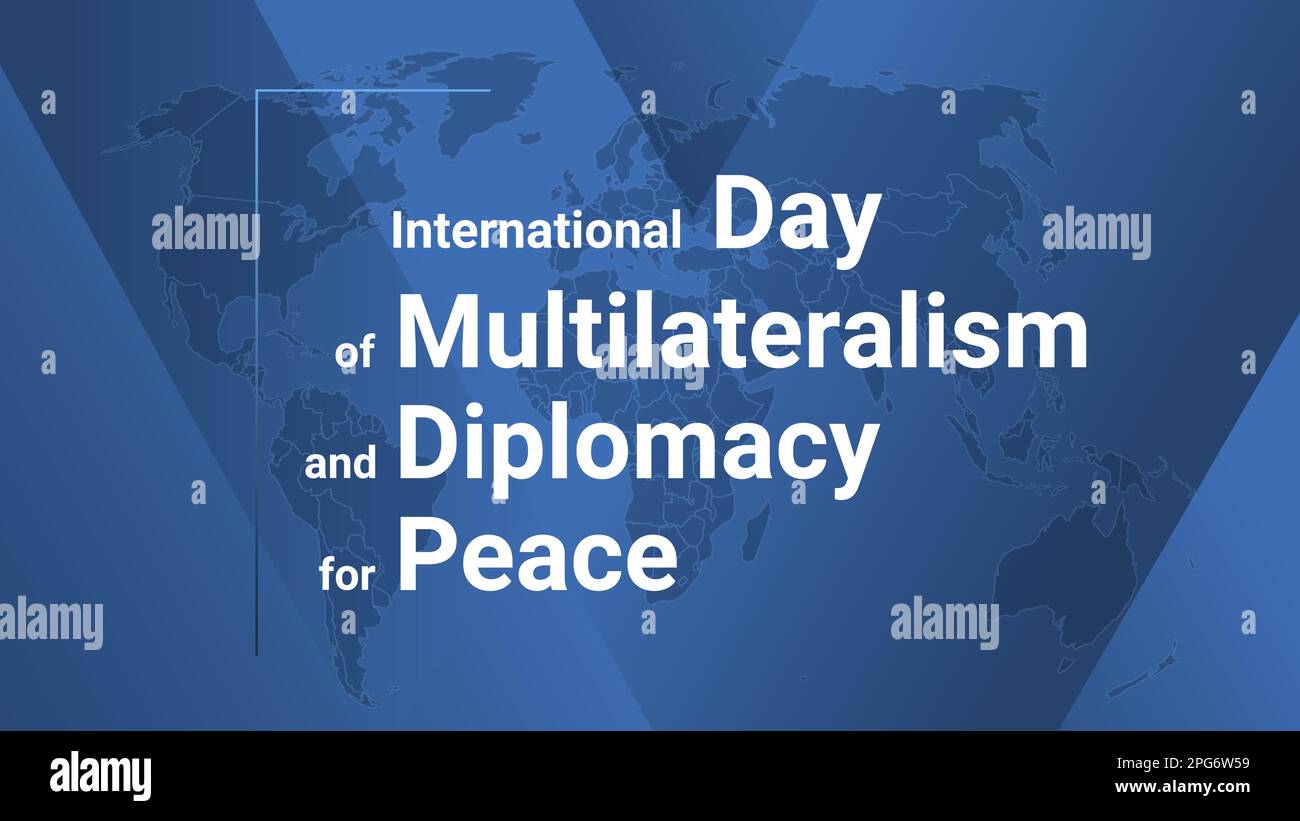 Carta di soggiorno Giornata Internazionale del multilateralismo e della diplomazia per la Pace. Poster con mappa terrestre, sfondo con linee sfumate blu, testo bianco. Piano sty Illustrazione Vettoriale