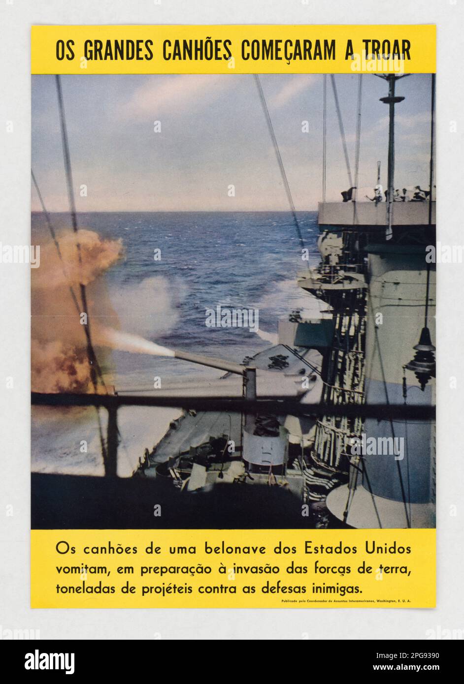 OS Grandes Canhoes Comecaram a Troar. Collaboratore: Coordenador de Assuntos Interamericanos. 1942 - 1945. Ufficio per la gestione delle emergenze. Ufficio delle informazioni di guerra. Filiale operazioni nazionali. Ufficio servizi speciali. 3/9/1943-9/15/1945. Manifesti stranieri della seconda guerra mondiale Foto Stock