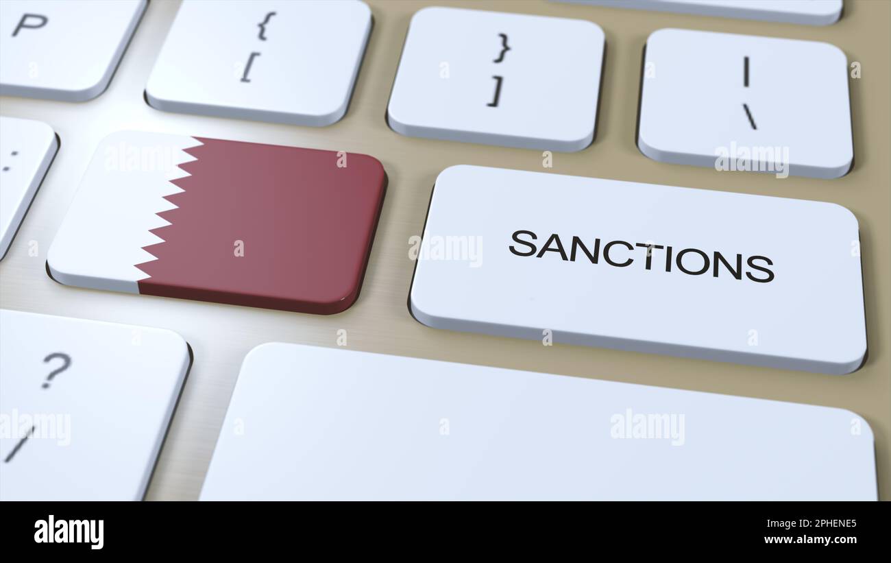 Il Qatar impone sanzioni contro alcuni Paesi. Sanzioni imposte al Qatar. Pressione del pulsante della tastiera. Politica Illustrazione 3D Illustrazione. Foto Stock