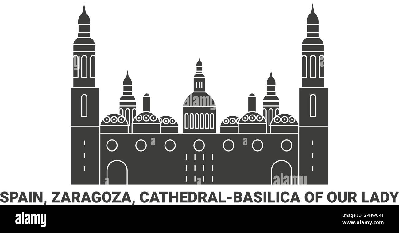Spagna, Saragozza, Cathedralbasilica di nostra Signora, viaggio punto di riferimento vettore illustrazione Illustrazione Vettoriale