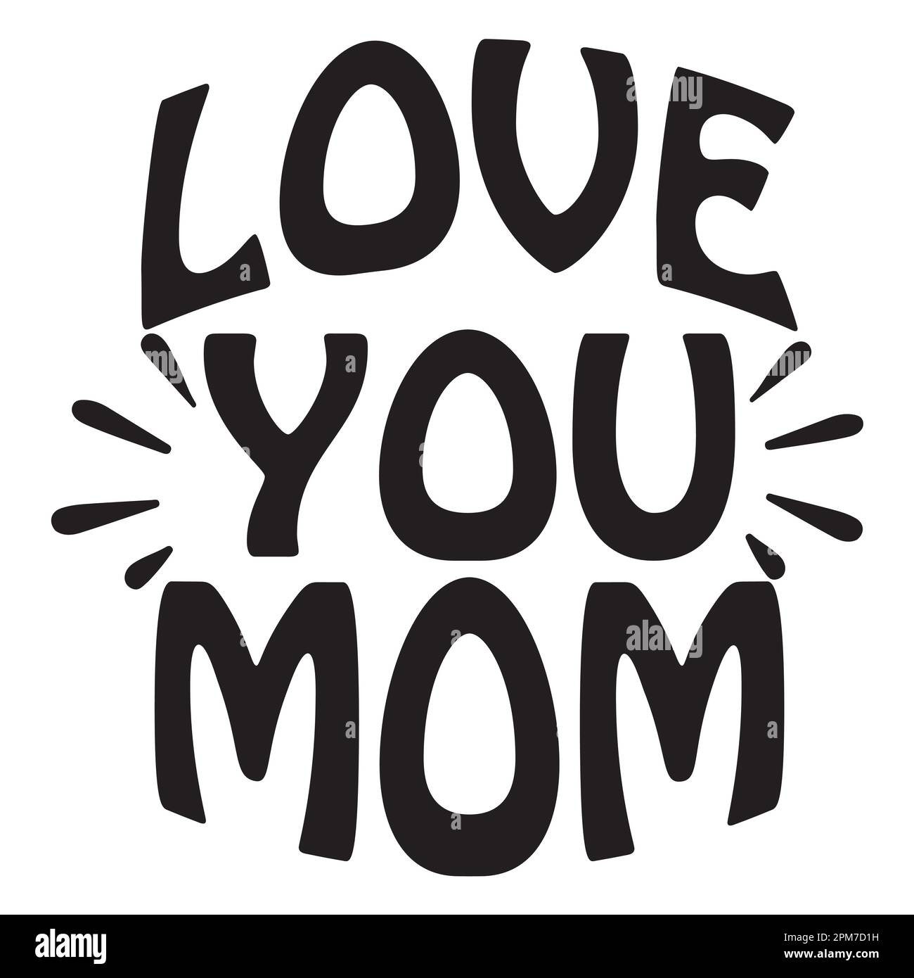 Love you mom, Mother's Day typography shirt design per la mamma amante mamma mommy mama calligrafia fatta a mano vettore illustrazione Silhouette Illustrazione Vettoriale