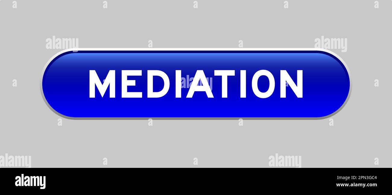Pulsante a forma di capsula di colore blu con parola mediazione su sfondo grigio Illustrazione Vettoriale
