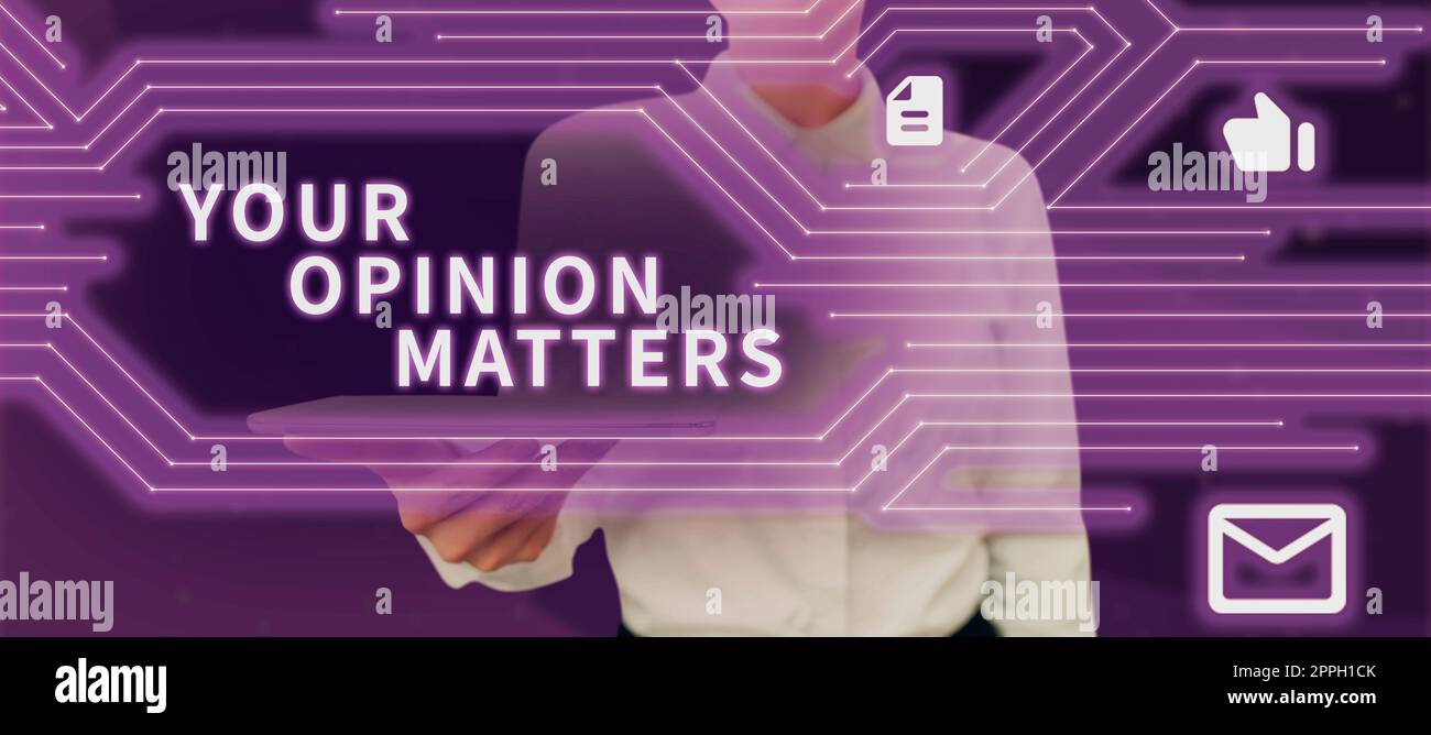 Segno di testo che mostra la vostra opinione è importante. Concetto di business per avere la vostra opinione fornendo un input prezioso per migliorare Foto Stock