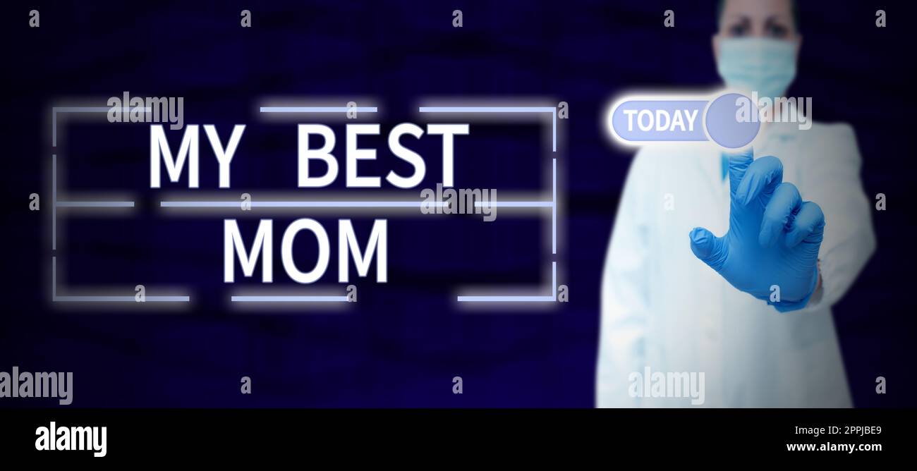 Scrittura visualizzazione testo My Best MOM. Parola scritta sull'apprezzamento per le sensibilità di amore della vostra madre complimento Foto Stock