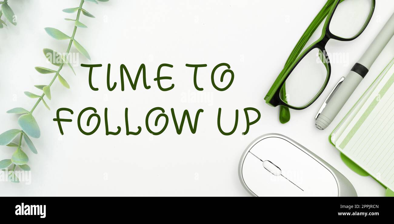 Segno che mostra il tempo di follow-up. Idea aziendale richiesta dell'attività precedente o continuazione delle informazioni Foto Stock