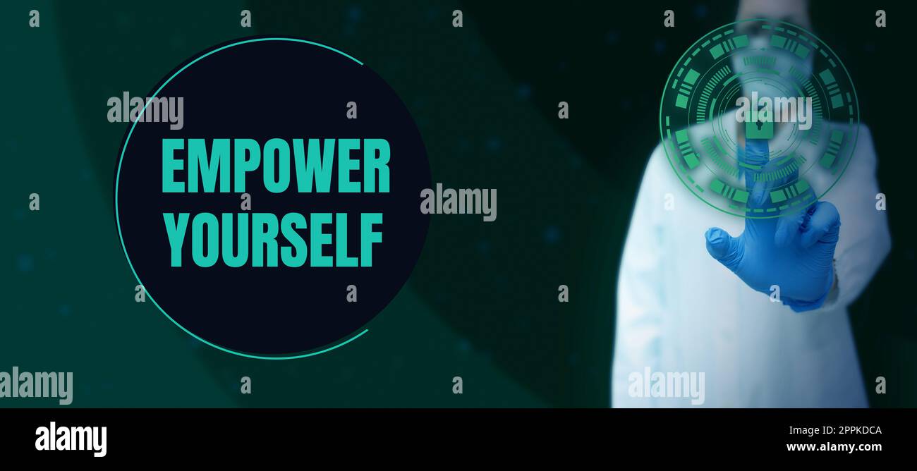 Segno che mostra Empower voi stessi. Panoramica aziendale prendere il controllo della vita impostare gli obiettivi scelte positive Foto Stock