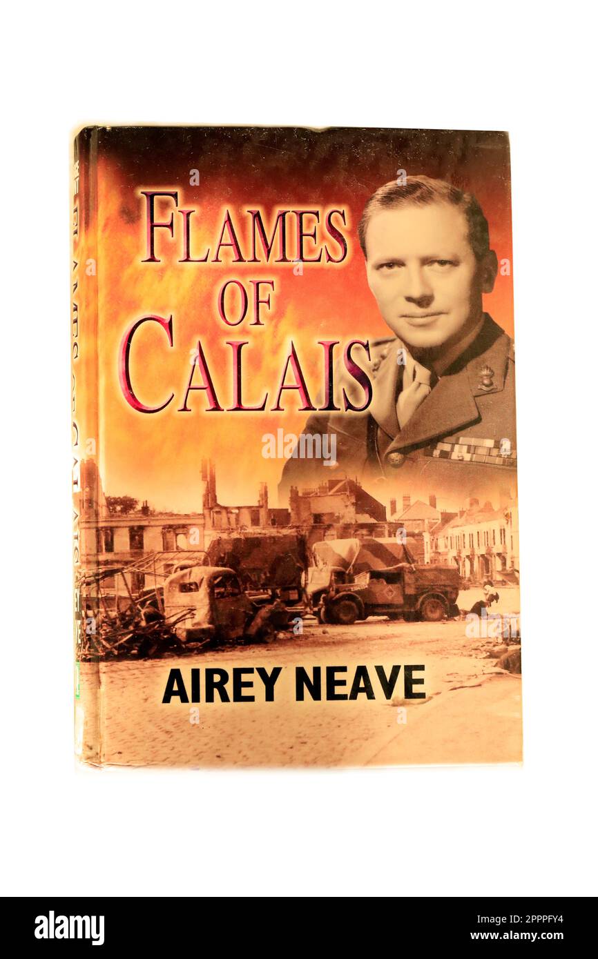 Fiamme di Calais di Airey Neave Foto Stock