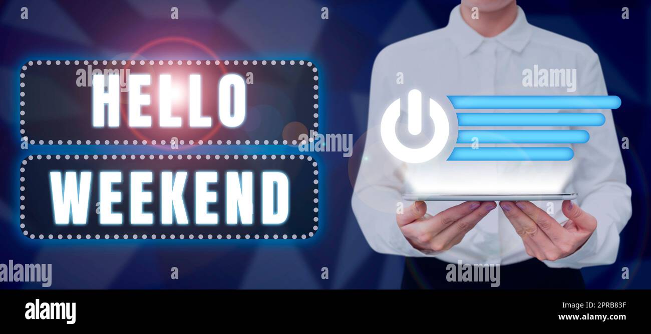 Didascalia concettuale Hello Weekend. Business idea Getaway Adventure Friday positività rilassamento invito donna in possesso tablet presentazione pulsante digitale e condivisione delle informazioni. Foto Stock