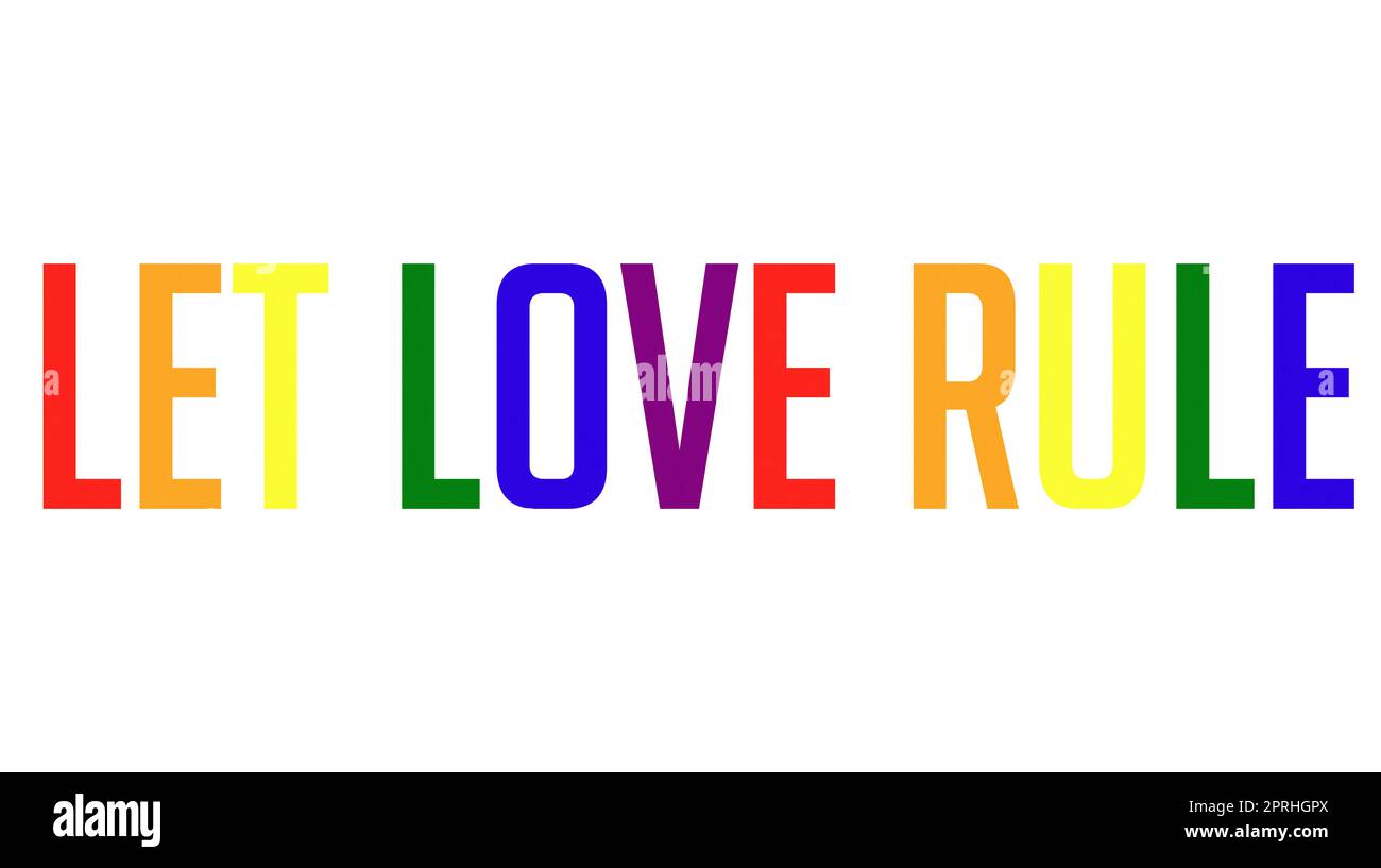 Let love rule quote in LGBT orgoglio arcobaleno colori, la diversità slogan concetto isolato Foto Stock